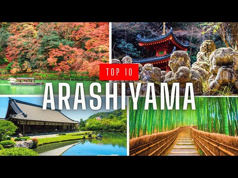 Top 10 Best Places To Visit In Arashiyama, Kyoto, Japan
