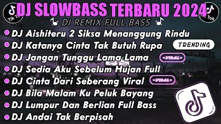 Download lagu DJ VIRAL TIKTOK TERBARU 2025 🎵 AISHITERU 2 SIKSA MENANGGUNG RINDU 🎵 ASMARA KERINDUAN TRENDING 🔥 mp3