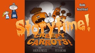 CREEPY CARROTS ~Halloween Stories for kids ~ StoryTime ~ Bedtime Story ~ Read Aloud Books