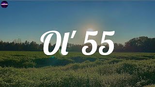 Tom Waits ~ Ol&#39; 55 (Lyrics)