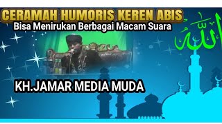 Download lagu Ceramah KH.Jamar Media Muda Kocak Bisa Menirukan Berbagai Suara Membuat Jamaah Hebbooh mp3