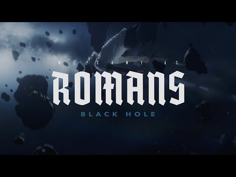 We Came As Romans - Black Hole (Feat. Caleb Shomo) (Official Music Video) online metal music video by WE CAME AS ROMANS