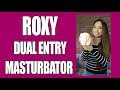 Roxy Dual Entry Masturbator