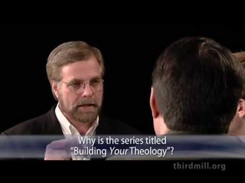 Building Your Theology Forum 1: What is Theology? (part 9 of 17)