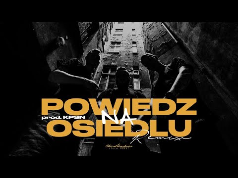 21nado x Dasiek x Galla - POWIEDZ NA OSIEDLU (prod.KPSN) [REMIX] [OFFICIAL VIDEO]