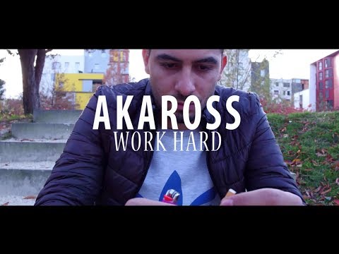 AKAROSS  - WORK HARD | ورك هارد  (Official Music Video)