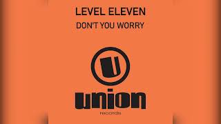 Level Eleven - Don't you worry (Softly Mix) (HQ)