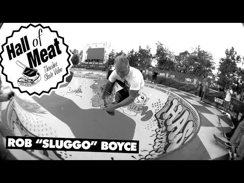 Hall Of Meat: Rob "Sluggo" Boyce