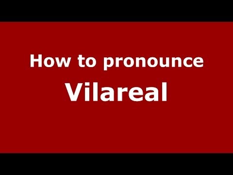 How to pronounce Vilareal (Brazilian Portuguese/Brazil)  - PronounceNames.com