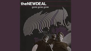 Music video thumbnail preview for Gone Gone Gone by The New Deal
