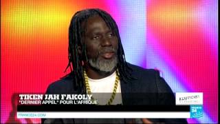 Tiken Jah Fakoly sur France 24 : "Aucun pays africain ne pourra s'en sortir tout seul"