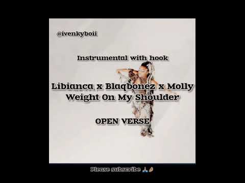 Libianca x Blaqbonez x Molly - Weight On My Shoulder freebeat instrumental afrobeat Ghana free beat