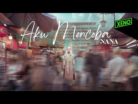Nana Sheme - Aku Mencoba (Official Music Video)