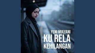 Download lagu Ku Rela Kehilangan (Slow Rock Version) mp3 Download lagu Ku Rela Kehilangan (Slow Rock Version) mp3