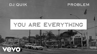 DJ Quik, Problem - You Are Everything (Audio)