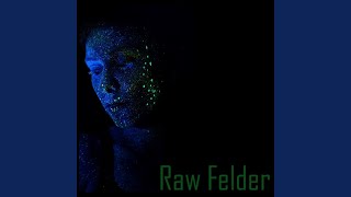 Raw Felder - Mutant Endorphin video