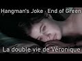 𝑳𝒂 𝒅𝒐𝒖𝒃𝒍𝒆 𝒗𝒊𝒆 𝒅𝒆 𝑽é𝒓𝒐𝒏𝒊𝒒𝒖𝒆 (1991) || 𝑯𝒂𝒏𝒈𝒎𝒂𝒏'𝒔 𝑱𝒐𝒌𝒆 · 𝑬𝒏𝒅 𝒐𝒇 𝑮𝒓𝒆𝒆𝒏