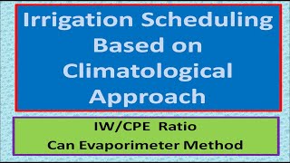 Irrigation Scheduling Based on Climatological Approach
