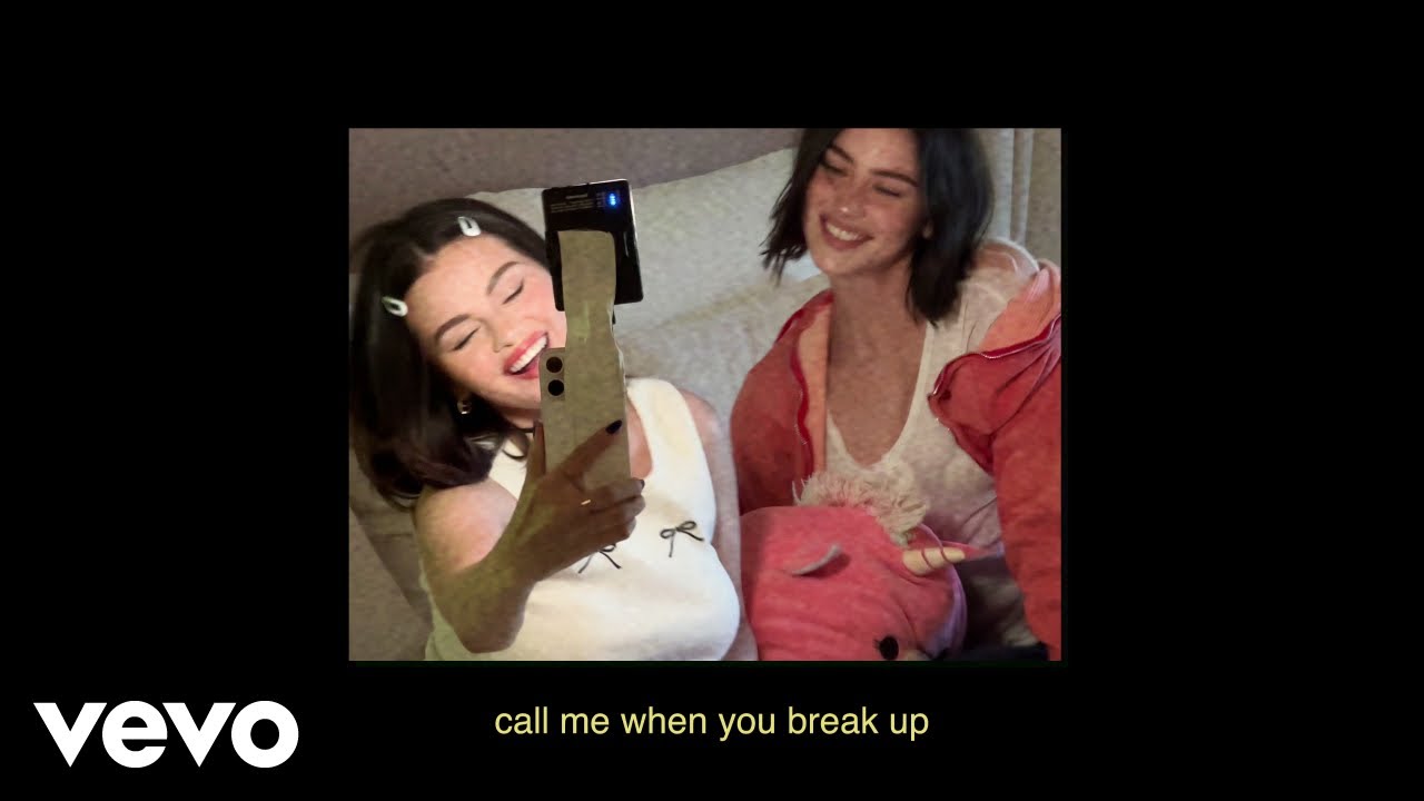 Lyrics & Translations of CALL ME WHEN YOU BREAK UP by Selena Gomez
