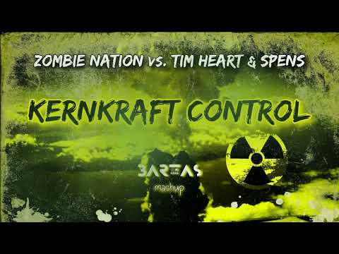 Zombie Nation vs. Tim Heart & Spens - Kernkraft Control (BARTAS mashup)