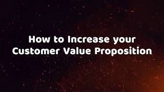 How to increase the Customer Value Proposition