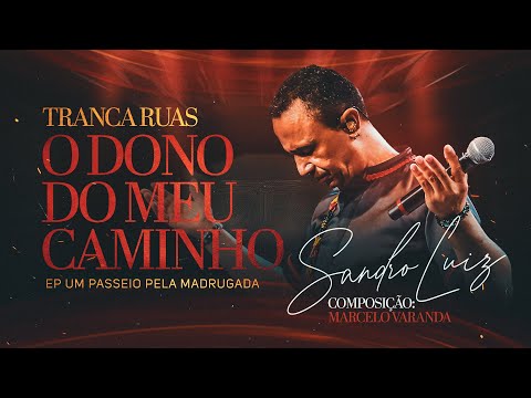TRANCA RUAS - O DONO DO MEU CAMINHO - Sandro Luiz Umbanda (Ao Vivo no TEMPLO BAR DE FÉ - SP)