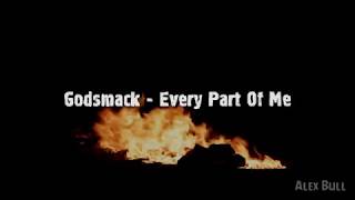 Godsmack - Every Part of Me (Lyrics)