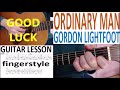 ORDINARY MAN - GORDON LIGHTFOOT fingerstyle GUITAR LESSON