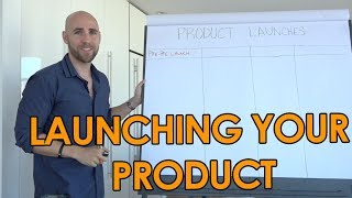 Launching Your Product: Here
