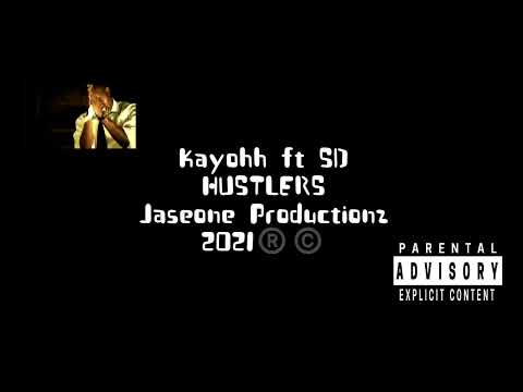 Kayohh ft SD - Hustlers - (Jaseone Productionz Records) 2021®️