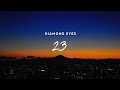 Diamond Eyes - 23 (Lyrics)