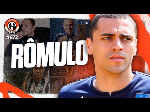 CHARLA #672 - Rômulo [Ex-jogador]