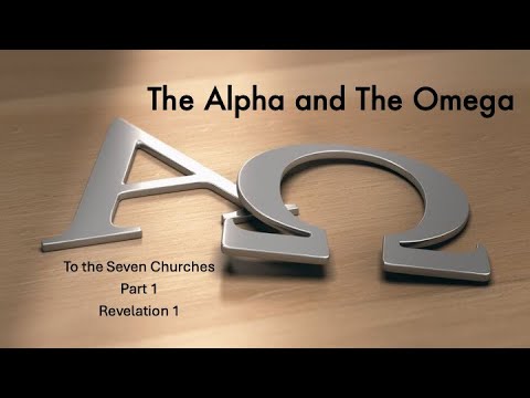 The Alpha and The Omega (To the Seven Churches, Part 1 - Rev. 1) - The Broadman Word for 10/16/2025