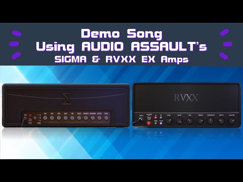 Demo Song - using Audio Assault's SIGMA & RVXX Amp Sims