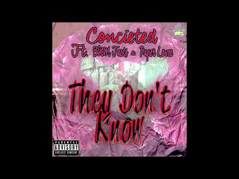 Concieted Ft. BHM Facts & Paper Lovee - They Don't Know