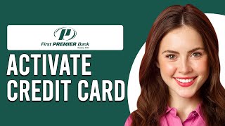 How To Activate My First Premier Credit Card (How Do I Activate My First Premier Credit Card)