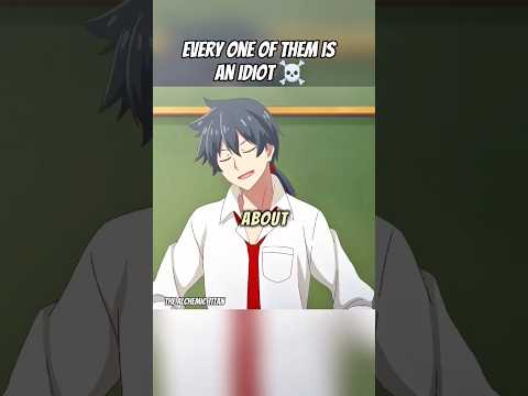 Every One Of Them Is An Idiot ☠️😂 #anime #animeedit #animeedits #animeshorts #edit