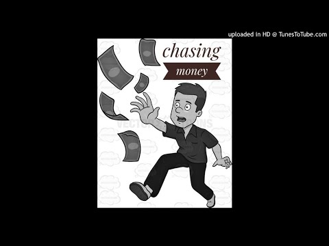 Video thumbnail for Chasing money