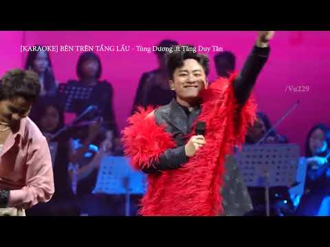 [KARAOKE] BÊN TRÊN TẦNG LẦU - Tùng Dương .ft Tăng Duy Tân