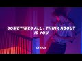 Sometimes All I Think About Is You Tiktok Version Lyrics Heat Waves Glass Animals