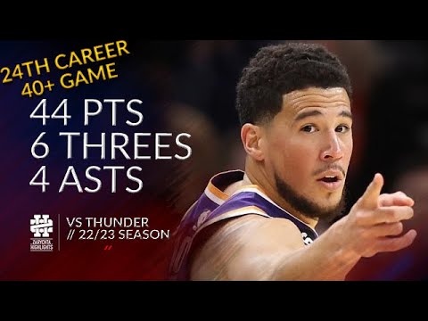 Devin Booker 44 pts 6 threes 4 asts vs Thunder 22/23 season
