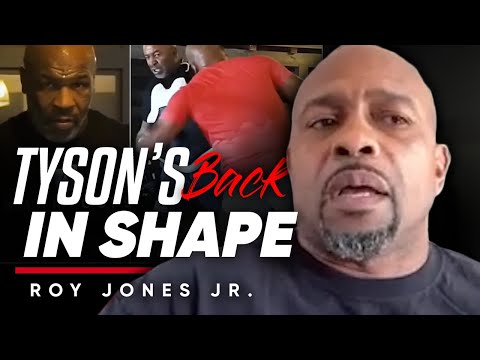TYSON IN SHAPE.なぜマイク・タイソンは3ヶ月前から全く別人のように見えるのか - ロイ・ジョーンズJr. (TYSON IN SHAPE: Why Mike Tyson Looks Like A Total Different Person From 3 Months Ago - Roy Jones Jr)