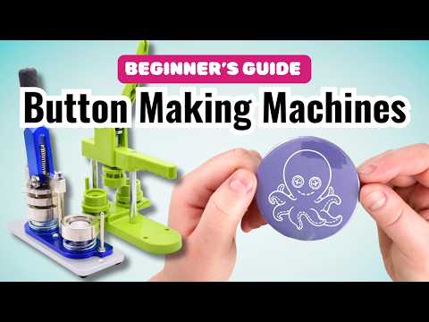 Button Making Machines 101 - How to Make Button Pins with a Button Maker at Home
