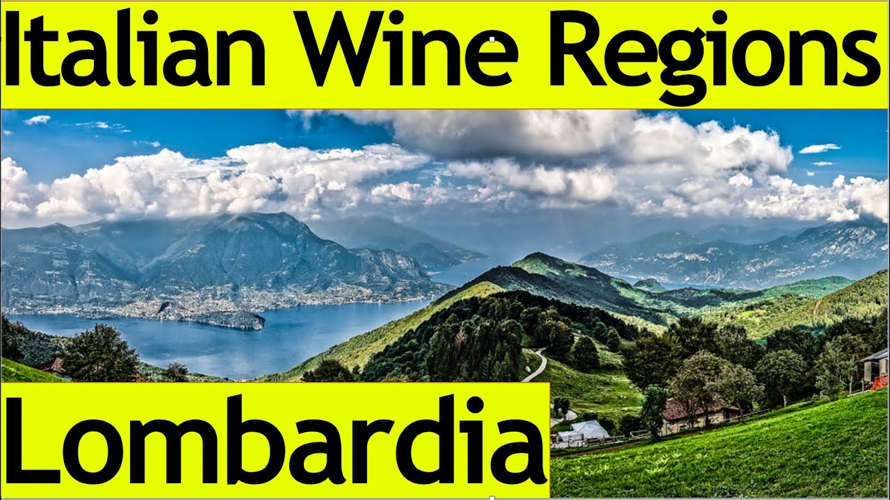italian Wine Regions - Lombardia (Lombardy)