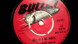 The Hippy Boys Hog In A Me Minte - Bullet - Pama Records