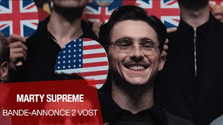 MARTY SUPREME - Bande-annonce n°2 VOST