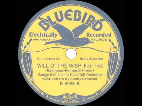 1935 George Hall - Will O’ The Wisp (Sonny Schuyler, vocal)