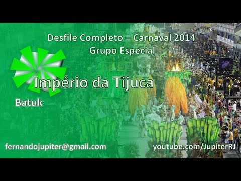 Desfile Completo Carnaval 2014 - Império da Tijuca