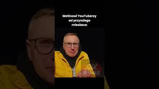 Miniaturka - Metinowi YouTuberzy od przyszłego miesiąca