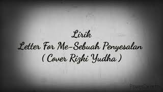 Download lagu LIRIK Letter For Me | Sebuah Penyesalan | ( Cover Rizki Yudha ) mp3